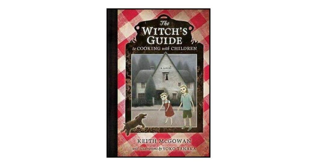 The Witch's Guide to Cooking with Children